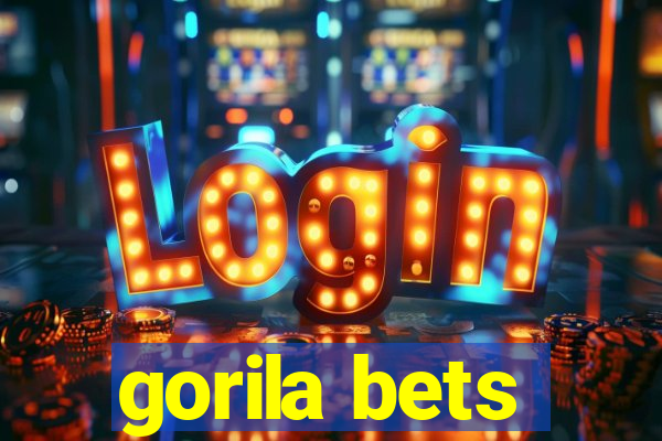 gorila bets